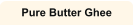 Pure Butter Ghee